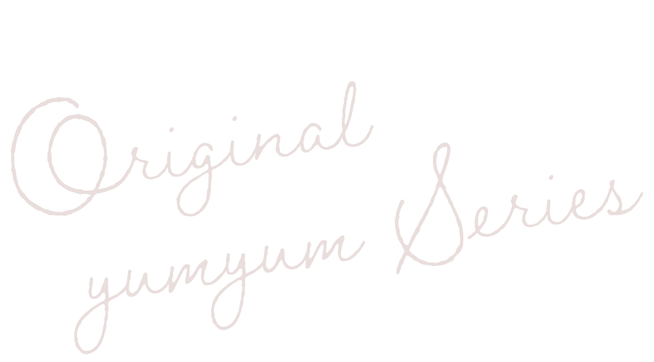Original yumyum Series