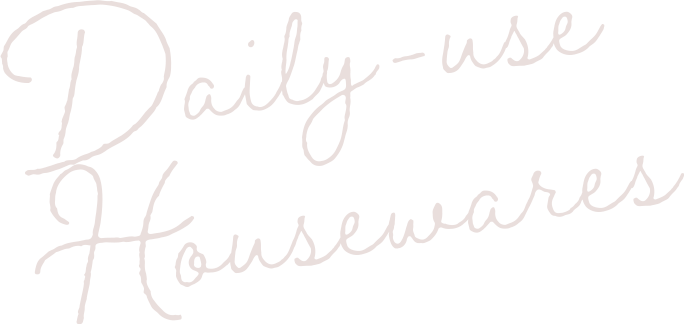 Daily-use Housewares